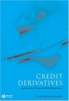 Credit Derivatives: Application, Pricing, and Risk Management артикул 12306c.