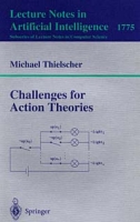 Challenges for Action Theories (Lecture Notes in Artificial Intelligence) артикул 12219c.