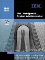 IBM(R) WebSphere(R) System Administration (IBM Press Series--Information Management) артикул 12257c.