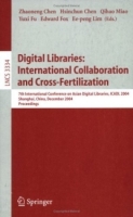 Digital Libraries: International Collaboration and Cross-Fertilization : 7th International Conference on Asian Digital Libraries, ICADL 2004, Shanghai, (Lecture Notes in Computer Science) артикул 12269c.