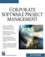 Corporate Software Project Management (Charles River Media Computer Engineering) (Charles River Media Computer Engineering (Paperback)) артикул 12273c.