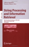 String Processing and Information Retrieval : 11th International Conference, SPIRE 2004, Padova, Italy, October 5-8, 2004 Proceedings (Lecture Notes in Computer Science) артикул 12312c.