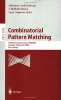 Combinatorial Pattern Matching : 15th Annual Symposium, CPM 2004, Istanbul, Turkey, July 5-7, 2004, Proceedings (Lecture Notes in Computer Science) артикул 12315c.