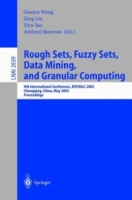 Rough Sets, Fuzzy Sets, Data Mining, and Granular Computing : 9th International Conference, RSFDGrC 2003, Chongqing, China, May 26-29, 2003, Proceedings / Lecture Notes in Artificial Intelligence) артикул 12320c.