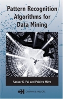 Pattern Recognition Algorithms for Data Mining: Scalability, Knowledge Discovery, and Soft Granular Computing артикул 12323c.