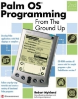 Palm OS Programming From the Ground Up, Second Edition (From the Ground Up) артикул 12392c.