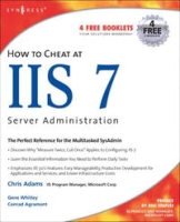 How to Cheat at IIS 7 Server Administration (How to Cheat) (How to Cheat) артикул 12397c.