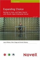 Expanding Choice : Moving to Linux and Open Source with Novell Open Enterprise Server артикул 12432c.