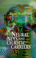 Neural Nets and Chaotic Carriers (Wiley Interscience Series in Systems and Optimization) артикул 12433c.
