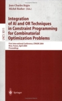 Integration of AI and OR Techniques in Constraint Programming for Combinatorial Optimization Problems : First International Conference, CPAIOR 2004, Nice, (Lecture Notes in Computer Science) артикул 12444c.