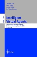 Intelligent Virtual Agents: 4th International Workshop, IVA 2003, Kloster Irsee, Germany, September 15-17, 2003 : Proceedings (LECTURE NOTES IN ARTIFICIAL INTELLIGENCE) артикул 12455c.