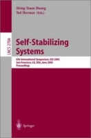 Self-Stabilizing Systems : 6th International Symposium, SSS 2003, San Francisco, CA, USA, June 24-25, 2003, Proceedings (Lecture Notes in Computer Science) артикул 12480c.