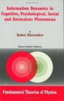 Information Dynamics in Cognitive, Psychological, Social, and Anomalous Phenomena (Fundamental Theories of Physics) артикул 12481c.
