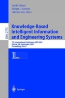 Knowledge-Based Intelligent Information and Engineering Systems : 7th International Conference, KES 2003, Oxford, UK, September 3-5, 2003, Proceedings, / Lecture Notes in Artificial Intelligence) артикул 12498c.