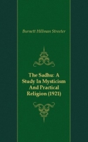 The Sadhu: A Study In Mysticism And Practical Religion (1921) артикул 12226c.